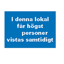 Skylt I denna lokal får max XX personer vistas