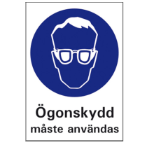 Dekal skyddsglasögon måste användas